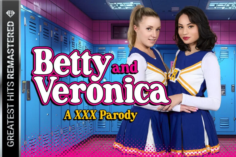 VRCosplayX - Riverdale: Betty and Veronica A XXX Parody Remastered
