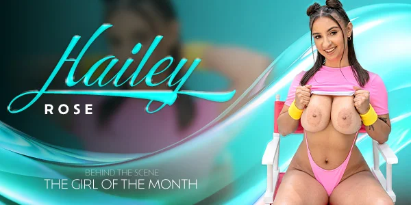 VRBangers - The Girl Of The Month: Hailey Rose